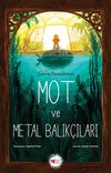 Mot ve Metal Balık&ccedil;ıları