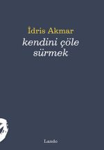 Kendini Çöle Sürmek