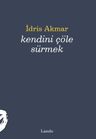 Kendini Çöle Sürmek
