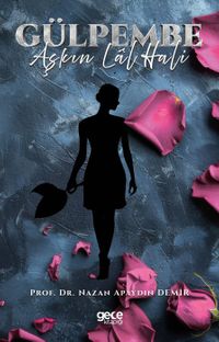 Gülpembe & Aşkın Lâl Hali