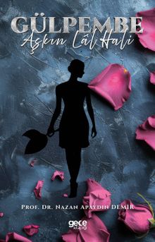 Gülpembe & Aşkın Lâl Hali