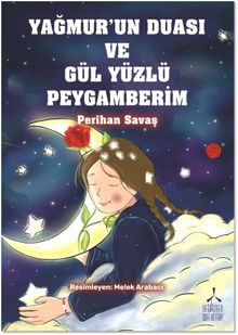 Yağmur'un Duası ve Gül Yüzlü Peygamberim