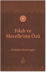 Fıkıh ve Mecelle'nin Özü