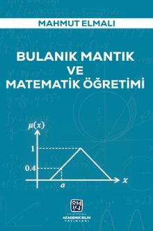 Bulanık Mantık ve Matematik Öğretimi