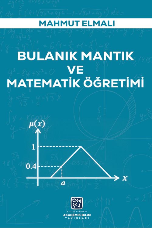 Bulanık Mantık ve Matematik Öğretimi