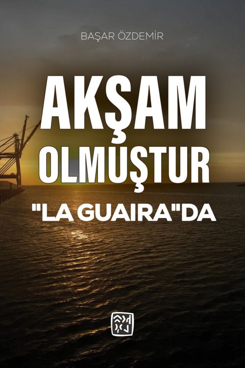 Akşam Olmuştur "La Guaira"da