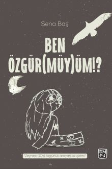 Ben Özgür(müy)üm!?