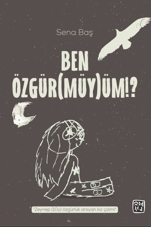 Ben Özgür(müy)üm!?
