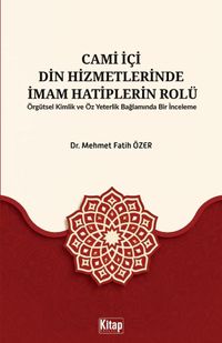 Cami İçi Din Hizmetlerinde İmam Hatiplerin Rolü Örgütsel Kimlik ve Öz Yeterlilik Bağlamında Bir İnceleme