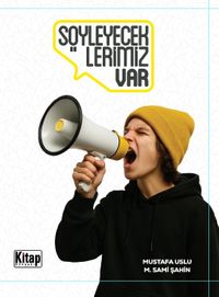 Söyleyeceklerimiz Var