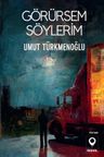 Görürsem Söylerim