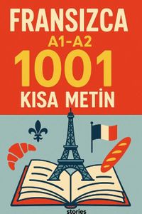 A1-A2 Fransızca 1001 Kısa Metin