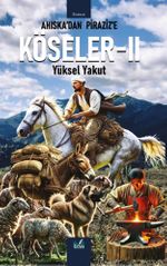 Ahıska'dan Piraziz'e Köseler II