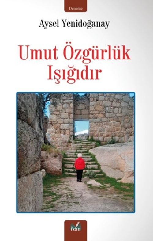 Umut Özgürlük Işığıdır