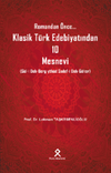 Romandan &Ouml;nce... Klasik T&uuml;rk Edebiyatından 10 Mesnevi (G&uuml;l-i Deh-Berg yah&ucirc;d Sadef-i Deh-G&uuml;her)