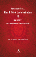 Romandan Önce... Klasik Türk Edebiyatından 10 Mesnevi (Gül-i Deh-Berg yahûd Sadef-i Deh-Güher)
