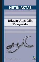 Rüzgar Ateş Gibi Yakıyordu 