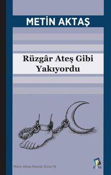 Rüzgar Ateş Gibi Yakıyordu 