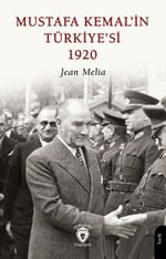 Mustafa Kemal'in Türkiye'si 1920