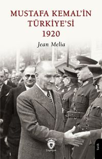 Mustafa Kemal'in Türkiye'si 1920