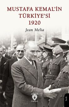 Mustafa Kemal'in Türkiye'si 1920