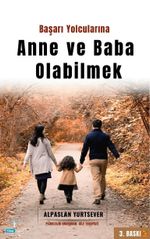 Başarı Yolcularına Anne Baba Olabilmek