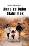 Başarı Yolcularına Anne Baba Olabilmek