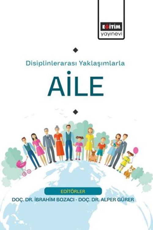 Disiplinlerarası Yaklaşımlarla Aile