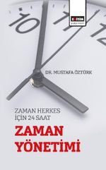 Zaman Herkes için 24 Saat “Zaman Yönetimi”