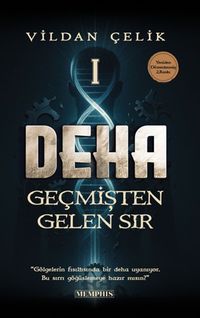 Deha 1 / Geçmişten Gelen Sır