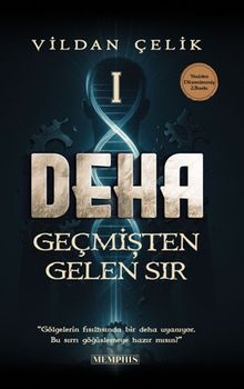 Deha 1 / Geçmişten Gelen Sır