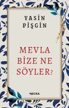Mevla Bize Ne S&ouml;yler?