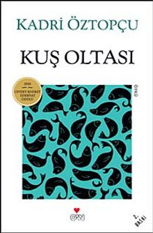 Kuş Oltası - Kadri Öztopçu