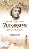 Kur'an'ın Işığında Z&uuml;lkarneyn (B&uuml;y&uuml;k İskender)