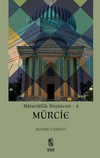 Matur&icirc;d&icirc;lik D&uuml;ş&uuml;ncesi - 4 / M&uuml;rcie