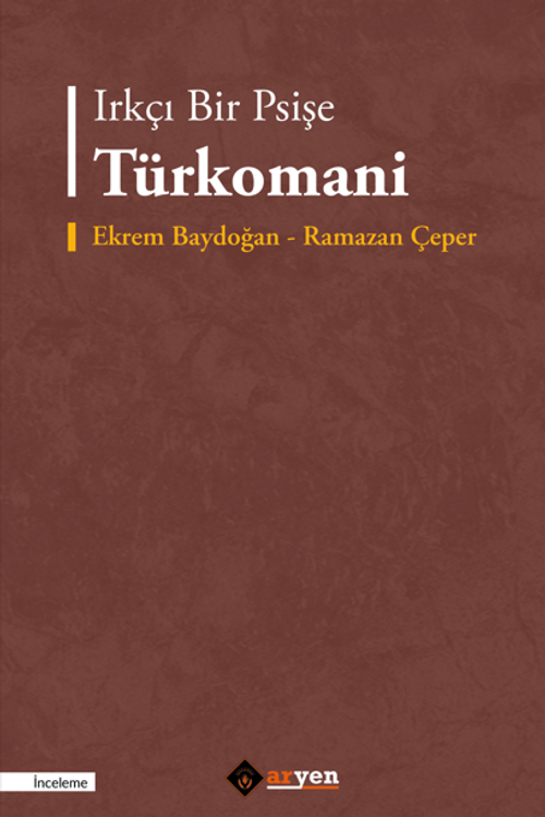 Irkçı Bir Psişe Türkomani