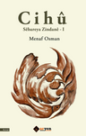 Cihû Sebareya Zindane - I