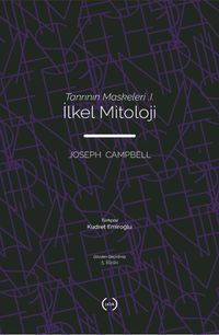 İlkel Mitoloji / Tanrının Maskeleri 1
