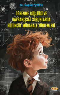 Öğrenme Güçlüğü ve Davranışsal Sorunlarda Bütüncül Müdahale Yöntemleri