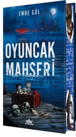 Oyuncak Mahşeri (Ciltli Özel Baskı)