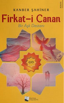 Firkat-i Canan / Bir Aşk Destanı