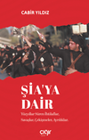 Şia'ya Dair Y&uuml;zyıllar S&uuml;ren İhtilaflar, Savaşlar, &Ccedil;ekişmeler, Ayrılıklar