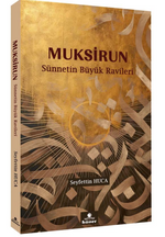 Muksirun Sünnetin Büyük Ravileri