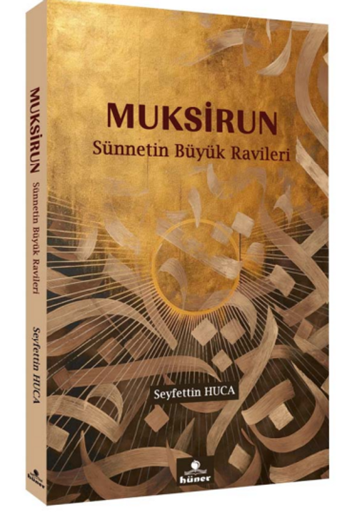 Muksirun Sünnetin Büyük Ravileri