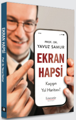 Ekran Hapsi & Kaçışın Yol Haritası!