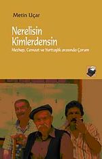 Nerelisin Kimlerdensin & Mezhep, Cemaat ve Yurttaşlık Arasında Çorum
