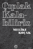 Çıplak Kalabiliriz