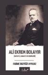 Ali Ekrem Bolayır Hayatı, Sanatı ve Eserleri