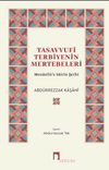 Tasavvuf&icirc; Terbiyenin Mertebeleri & Menazil&uuml;'s-Sair&icirc;n Şerhi