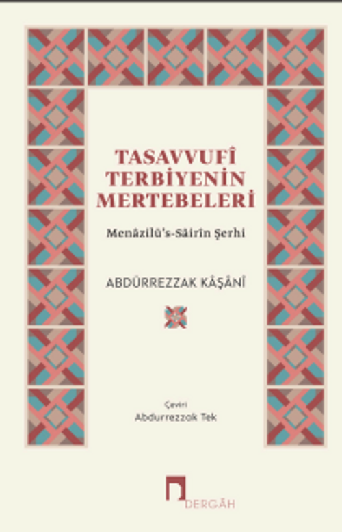 Tasavvufî Terbiyenin Mertebeleri & Menazilü's-Sairîn Şerhi